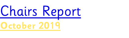 Chairs Report October 2019