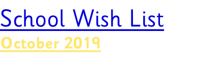 School Wish List October 2019