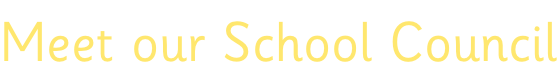 Meet our School Council