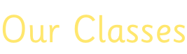 Our Classes